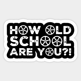 How Old School Are You Sticker